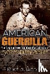 Guardia, Mike - American Guerrilla