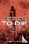 Murphy, Robert M. - No Better Place to Die