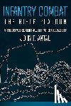 Antal, John F - Infantry Combat