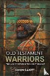 Elliott, Simon - Old Testament Warriors
