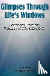 Fryer, Evalena I. - Glimpses Through Life's Windows, Selections from the Writings of J.R. Miller D.D.