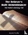 Smith, Colonel James (Indiana University South Bend USA) - The Believer's Daily Remembrancer