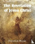 Bonar, Horatius - The Revelation of Jesus Christ