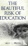 Biesta, Gert J. J. - Beautiful Risk of Education