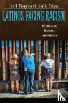 Feagin, Joe R., Cobas, Jose A. - Latinos Facing Racism