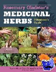 Gladstar, Rosemary - Rosemary Gladstar's Medicinal Herbs: A Beginner's Guide - 33 Healing Herbs to Know, Grow, and Use