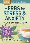 Gladstar, Rosemary - Herbs for Stress & Anxiety