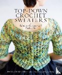 Ohrenstein, Dora - Top-Down Crochet Sweaters