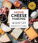 Carroll, Ricki - Home Cheese Making, 4th Edition