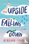 Crane, Rebekah - The Upside of Falling Down