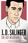 Salinger, J.D. - J.D. Salinger: The Last Interview