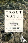 Greenberg, Josh - Trout Water