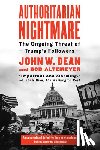 Dean, John W., Altemeyer, Bob - Authoritarian Nightmare