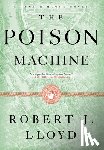 Lloyd, Robert J. - The Poison Machine