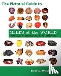 Woodger, Terry A - The Pictorial Guide to Seeds of the World