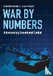 Lawrence, Christopher A. - War by Numbers