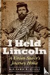 Quest, Richard E - I Held Lincoln
