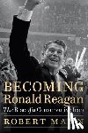 Mann, Robert - Becoming Ronald Reagan