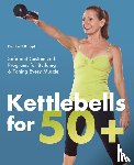 Knopf, Karl - Kettlebells for 50+
