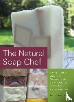 Barto, Heidi Corley - The Natural Soap Chef