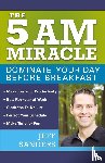 Sanders, Jeff - The 5 A.m. Miracle