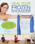 Knopf, Karl - Heal Your Frozen Shoulder