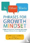 Brock, Annie, Hundley, Heather - In Other Words: Phrases For Growth Mindset