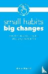 Handel, Steven - Small Habits, Big Changes