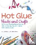 Holden, Angie, Moore, Carolina - Hot Glue Hacks And Crafts