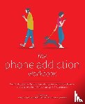 Burke, Hilda - The Phone Addiction Workbook