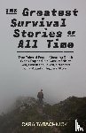 Tabachnick, Cara - The Greatest Survival Stories Of All Time