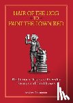 Thompson, Andrew - Hair of the Dog to Paint the Town Red