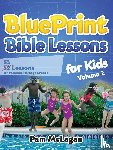 McLagan, Pam - BluePrint Bible Lessons for Kids (Volume 2)