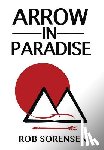 Sorensen, Rob - Arrow in Paradise