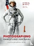 Pickering, J.L., Bisney, John - Photographing America's First Astronauts