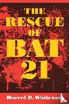 Whitcomb, Darrel D. - The Rescue of Bat 21
