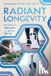Lindsey, Julianna - Radiant Longevity: A Physician's Protocol for Living Your Best Life