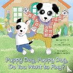 Martin, Bill - Puppy Dog, Puppy Dog, Do You Want to Play?