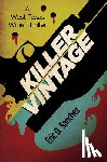 Sanchez, Eric D. - Killer Vintage: A West Texas Wine Thriller
