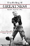 O'Connor, Tim - The Feeling of Greatness: The Moe Norman Story
