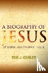 Cowley, Tom - A Biography of Jesus