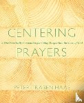 Haas, Peter Traben - Centering Prayers: A One-Year Daily Companion for Going Deeper Into the Love of God