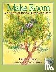 Alary, Laura - Make Room: A Child's Guide to Lent and Easter -- Part of the Circle of Wonder Series