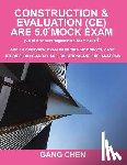 Chen, Gang (Eai Nus s'Pore) - Construction & Evaluation (CE) ARE 5.0 Mock Exam (Architect Registration Exam)