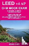Chen, Gang - LEED v4 AP O+M MOCK EXAM: Questions, Answers, and Explanations: A Must-Have for the LEED AP O+M Exam, Green Building LEED Certification, and Sus