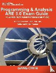 Chen, Gang - Programming & Analysis (PA) ARE 5.0 Exam Guide (Architect Registration Examination)
