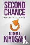 Kiyosaki, Robert T. - Second Chance