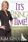 Kiyosaki, Kim - It's Rising Time!