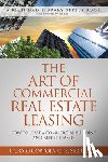 Coppola, Craig - The Art of Commercial Real Estate Leasing: How to Lease a Commercial Building and Keep It Leased