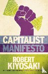 Kiyosaki, Robert T - Capitalist Manifesto